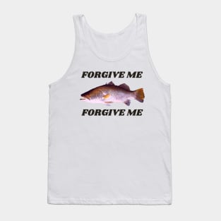 Forgive Me - Funny Bad Translation English Quote Tank Top